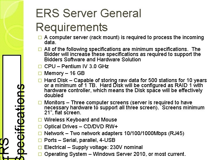 RS pecifications ERS Server General Requirements � � � A computer server (rack mount)