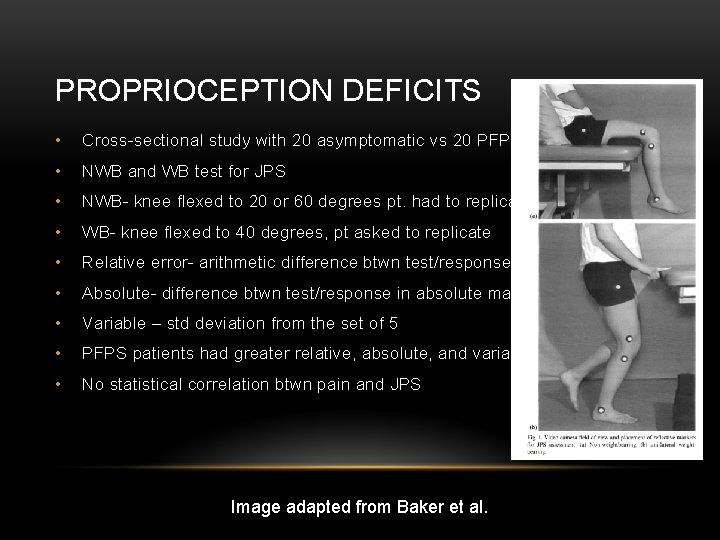 PROPRIOCEPTION DEFICITS • Cross-sectional study with 20 asymptomatic vs 20 PFPS • NWB and