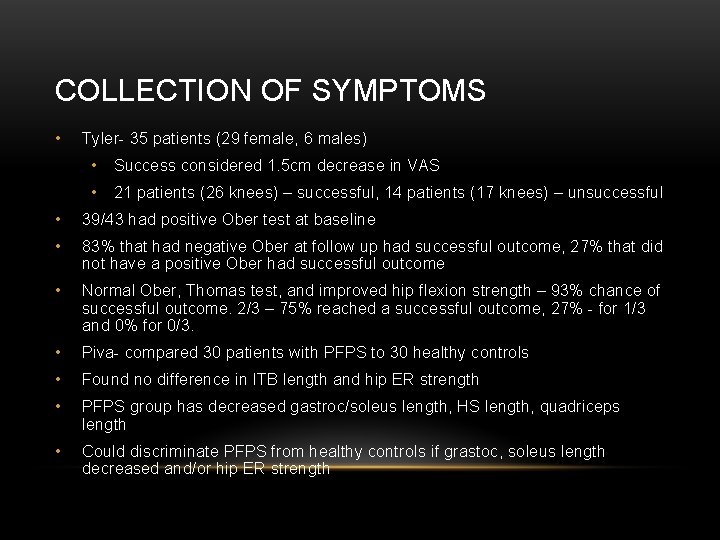 COLLECTION OF SYMPTOMS • Tyler- 35 patients (29 female, 6 males) • Success considered