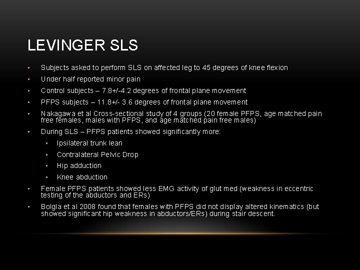 LEVINGER SLS • Subjects asked to perform SLS on affected leg to 45 degrees