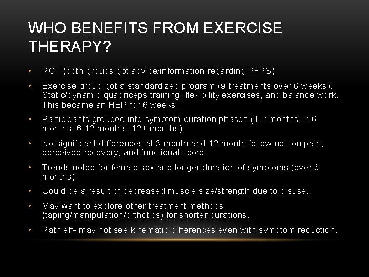 WHO BENEFITS FROM EXERCISE THERAPY? • RCT (both groups got advice/information regarding PFPS) •