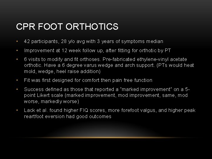 CPR FOOT ORTHOTICS • 42 participants, 28 y/o avg with 3 years of symptoms