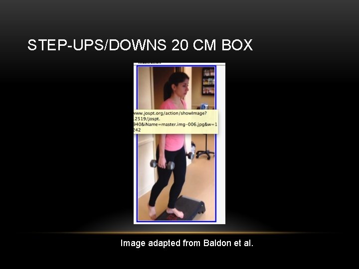 STEP-UPS/DOWNS 20 CM BOX Image adapted from Baldon et al. 