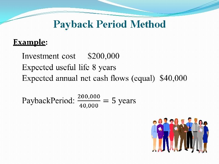 Payback Period Method Example: 