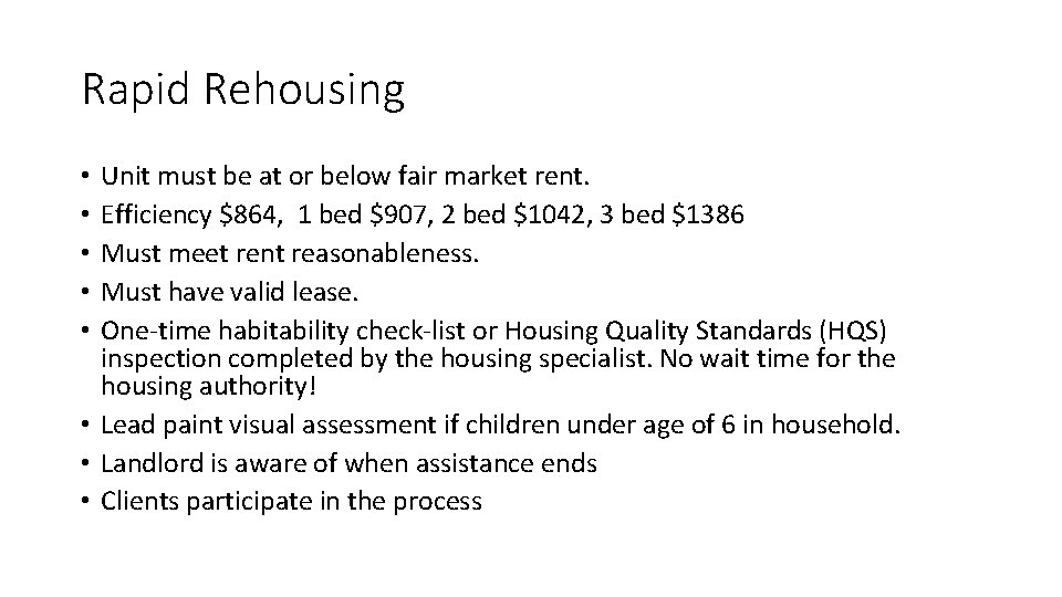Rapid Rehousing Unit must be at or below fair market rent. Efficiency $864, 1