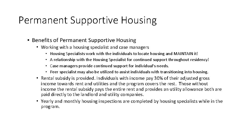 Permanent Supportive Housing • Benefits of Permanent Supportive Housing • Working with a housing