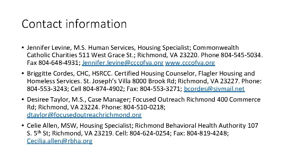 Contact information • Jennifer Levine, M. S. Human Services, Housing Specialist; Commonwealth Catholic Charities