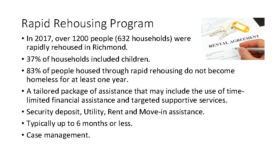 Rapid Rehousing Program • In 2017, over 1200 people (632 households) were rapidly rehoused
