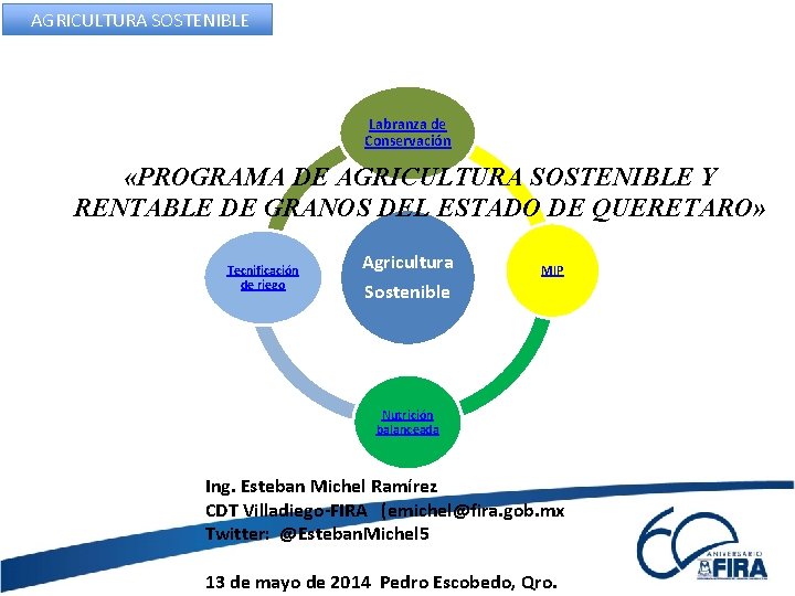 AGRICULTURA SOSTENIBLE Labranza de Conservación «PROGRAMA DE AGRICULTURA SOSTENIBLE Y RENTABLE DE GRANOS DEL