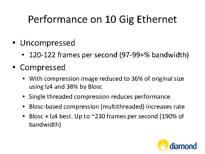 Performance on 10 Gig Ethernet • Uncompressed • 120 -122 frames per second (97 Performance on 10 Gig Ethernet • Uncompressed • 120 -122 frames per second (97