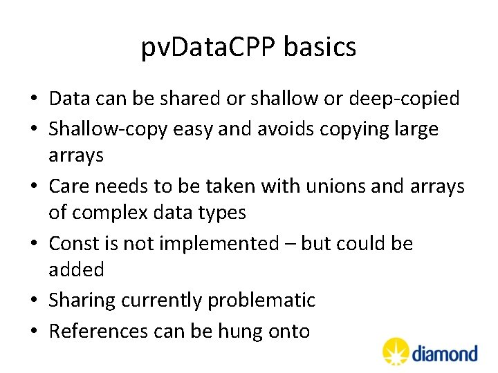 pv. Data. CPP basics • Data can be shared or shallow or deep-copied • pv. Data. CPP basics • Data can be shared or shallow or deep-copied •