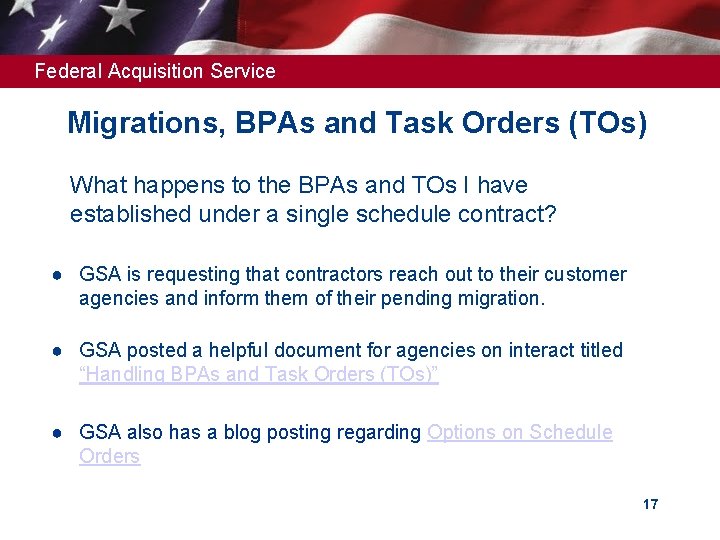 Federal Acquisition Service Migrations, BPAs and Task Orders (TOs) ➢ What happens to the