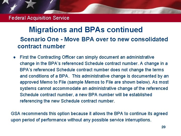 Federal Acquisition Service Migrations and BPAs continued ➢Scenario One - Move BPA over to