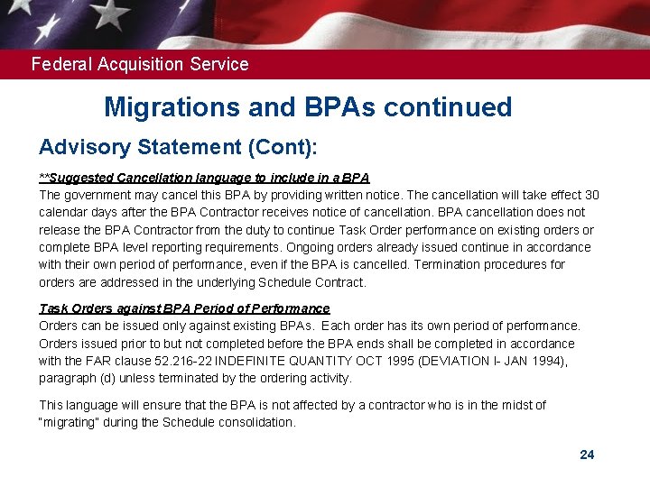 Federal Acquisition Service Migrations and BPAs continued Advisory Statement (Cont): **Suggested Cancellation language to