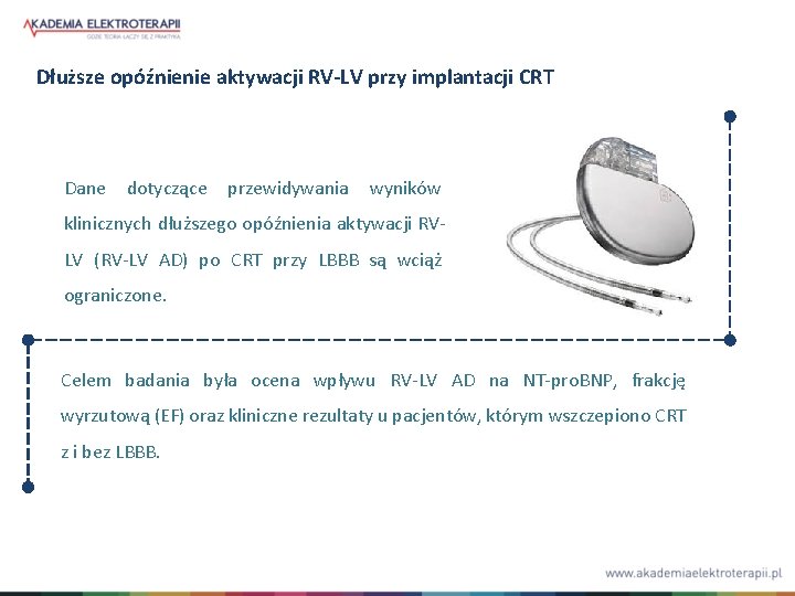 Dłuższe opóźnienie aktywacji RV-LV przy implantacji CRT Dane dotyczące przewidywania wyników klinicznych dłuższego opóźnienia