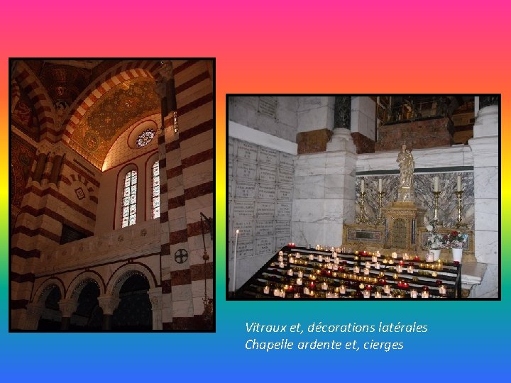 Vitraux et, décorations latérales Chapelle ardente et, cierges 
