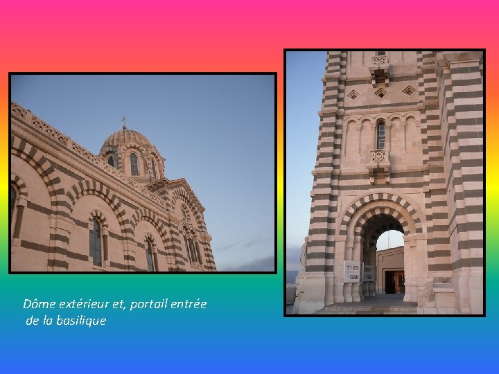 Dôme extérieur et, portail entrée de la basilique 