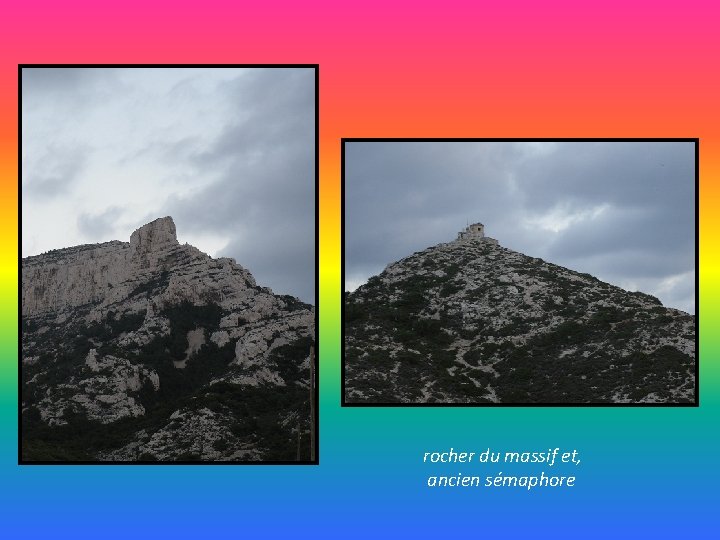 rocher du massif et, ancien sémaphore 