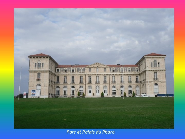 Parc et Palais du Pharo 