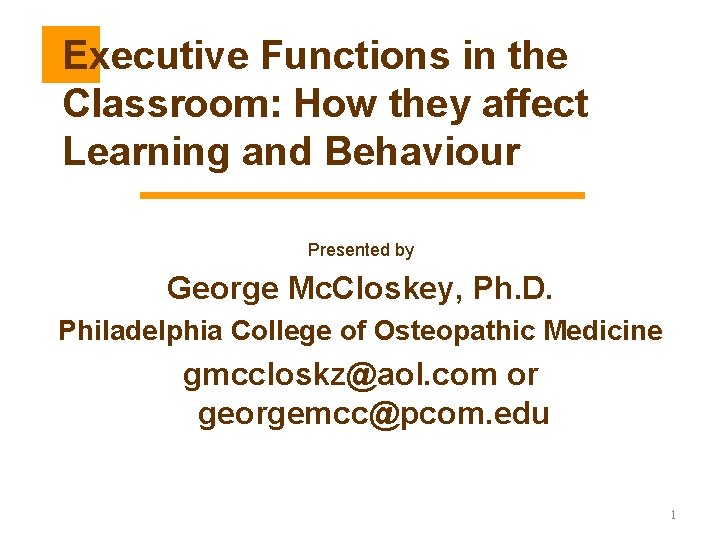 Executive Functions in the Classroom How they affect