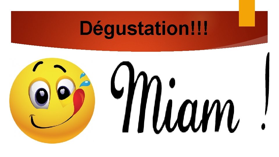 Dégustation!!! 