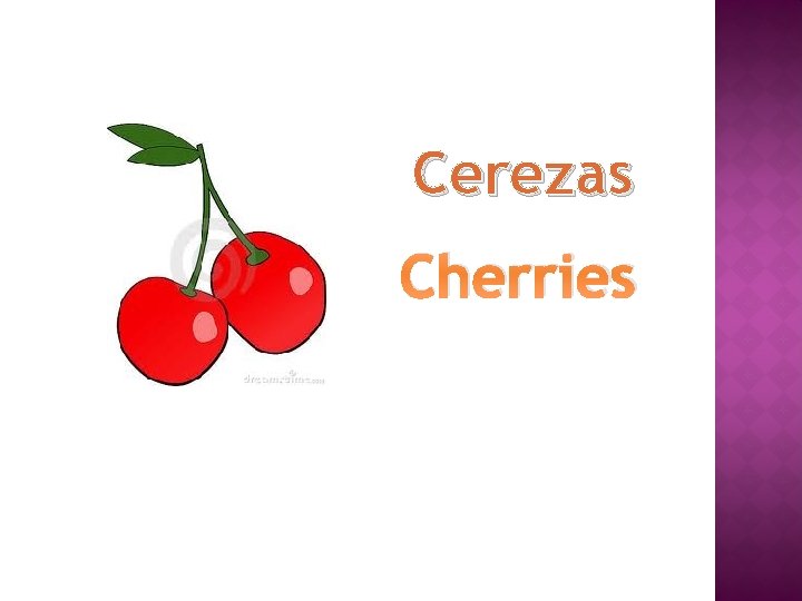 Cerezas Cherries 