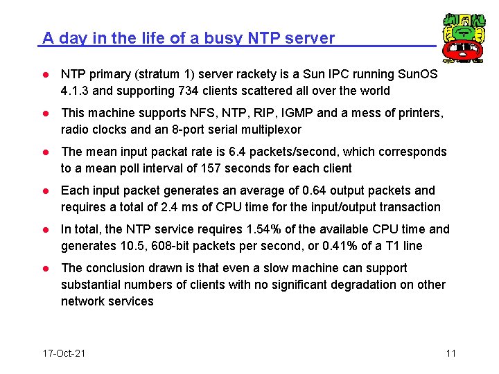 A day in the life of a busy NTP server l NTP primary (stratum