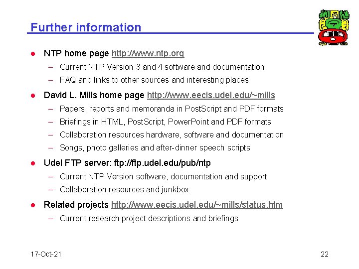 Further information l NTP home page http: //www. ntp. org – Current NTP Version