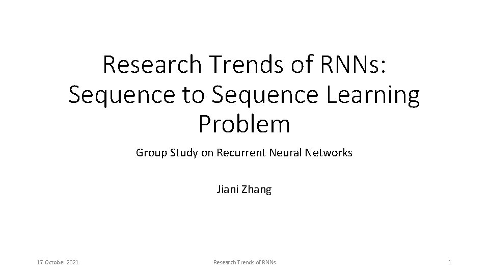 Research Trends of RNNs: Sequence to Sequence Learning Problem Group Study on Recurrent Neural