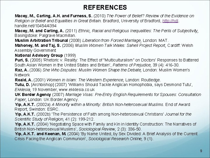 REFERENCES Macey, M. , Carling, A. H. and Furness, S. (2010) The Power of