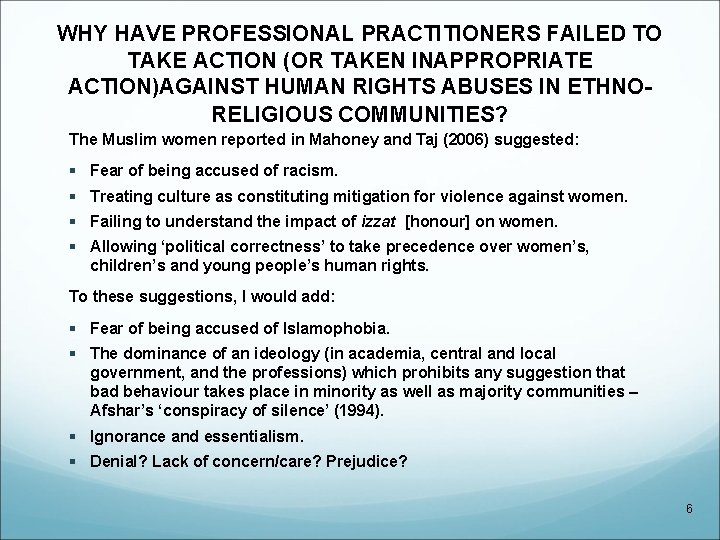 WHY HAVE PROFESSIONAL PRACTITIONERS FAILED TO TAKE ACTION (OR TAKEN INAPPROPRIATE ACTION)AGAINST HUMAN RIGHTS