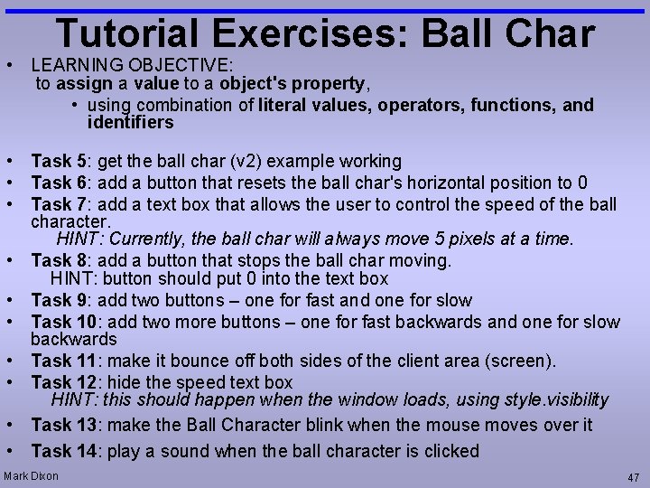 Tutorial Exercises: Ball Char • LEARNING OBJECTIVE: to assign a value to a object's