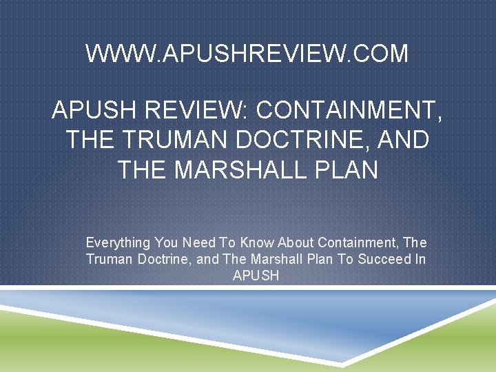 WWW APUSHREVIEW COM APUSH REVIEW CONTAINMENT THE TRUMAN