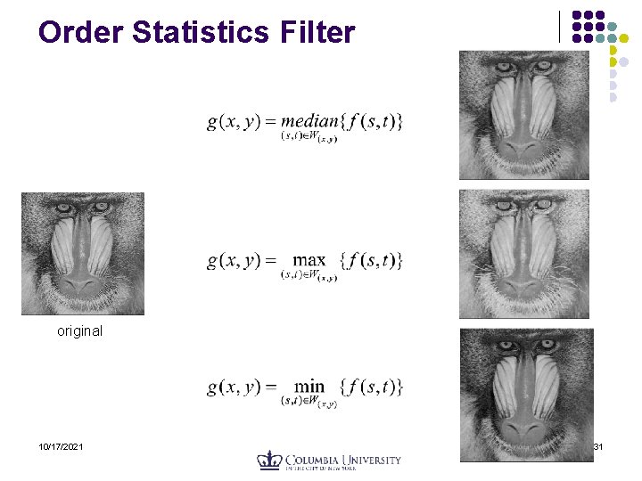 Order Statistics Filter original 10/17/2021 31 Order Statistics Filter original 10/17/2021 31
