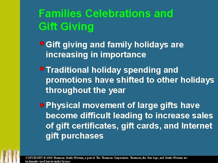 Families Celebrations and Gift Giving Gift giving and family holidays are increasing in importance