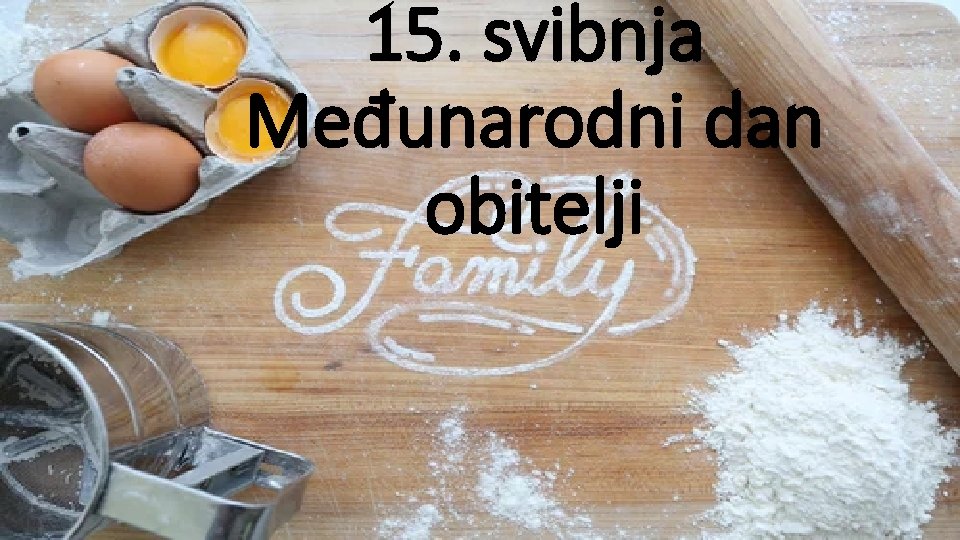 15. svibnja Međunarodni dan obitelji 