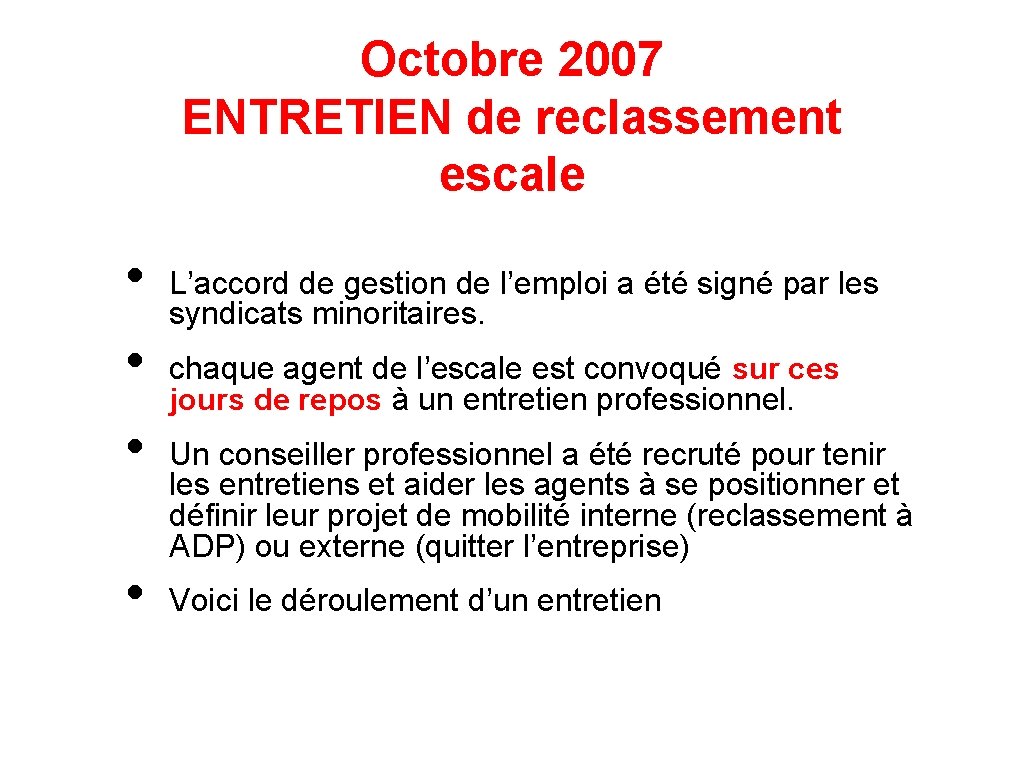 Octobre 2007 ENTRETIEN de reclassement escale • • L’accord de gestion de l’emploi a