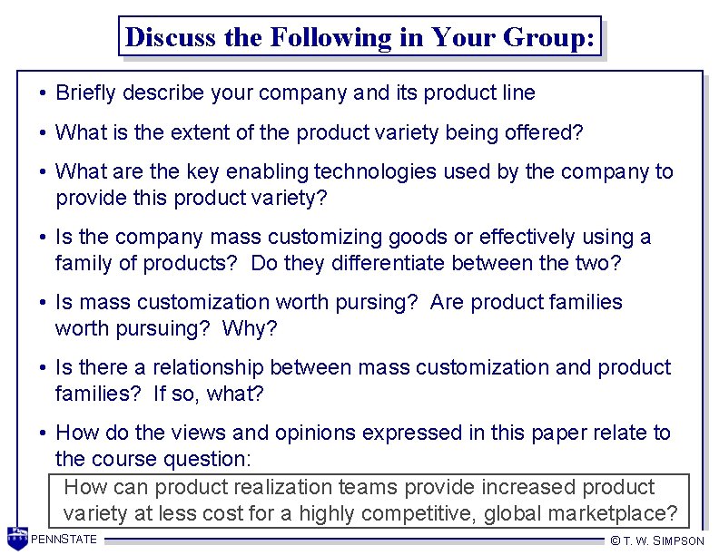 Discuss the Following in Your Group: • Briefly describe your company and its product