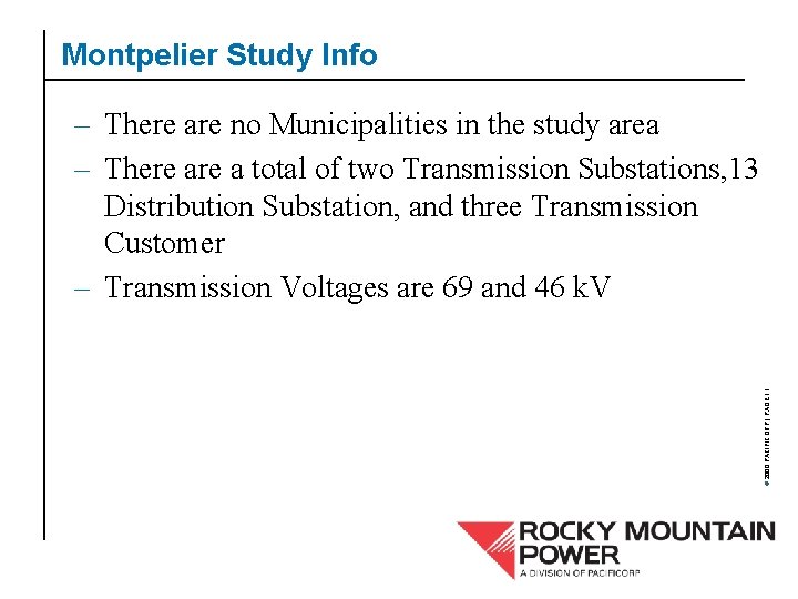 Montpelier Study Info © 2000 PACIFICORP | PAGE 11 – There are no Municipalities