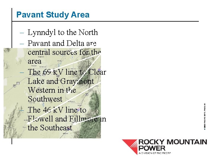 – Lynndyl to the North – Pavant and Delta are central sources for the