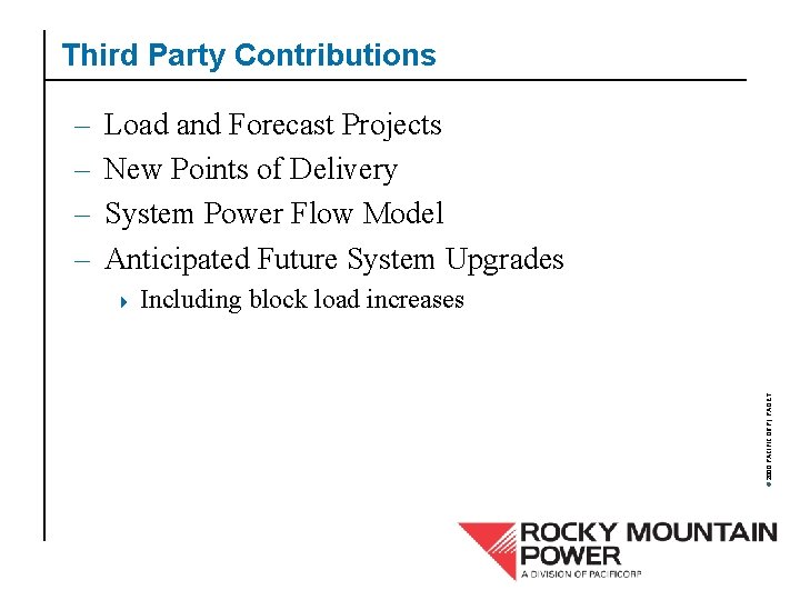 Third Party Contributions Load and Forecast Projects New Points of Delivery System Power Flow