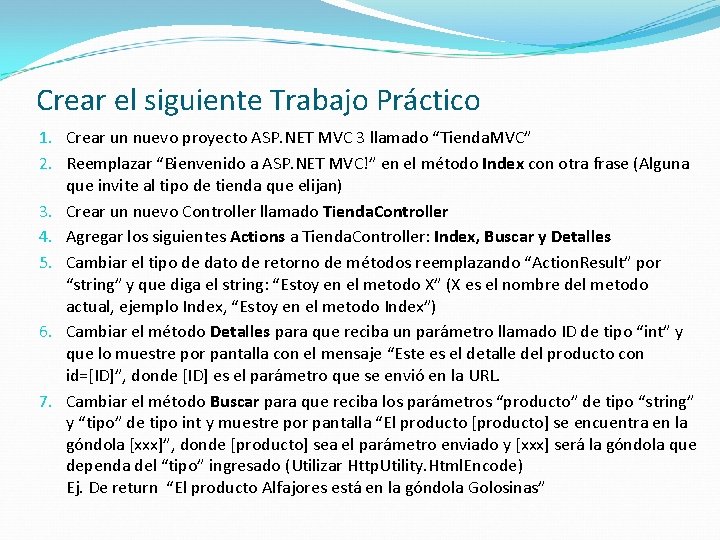 Crear el siguiente Trabajo Práctico 1. Crear un nuevo proyecto ASP. NET MVC 3