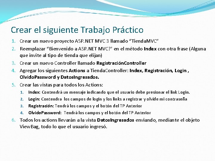 Crear el siguiente Trabajo Práctico 1. Crear un nuevo proyecto ASP. NET MVC 3