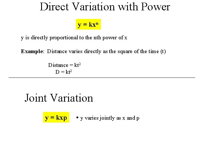 Direct Variation with Power y = kxn y is directly proportional to the nth