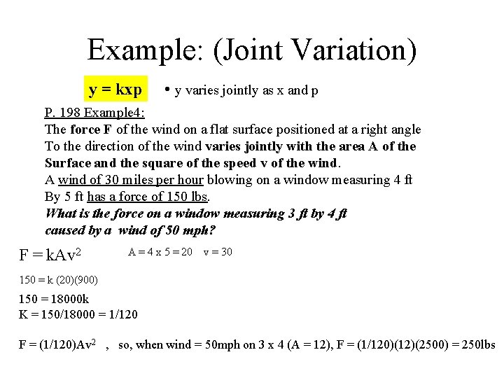 Example: (Joint Variation) y = kxp • y varies jointly as x and p