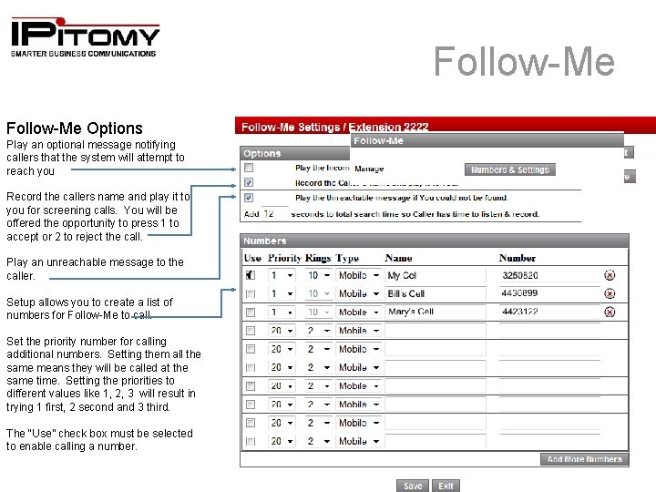 Follow-Me To set up your Follow-Me Options settings, select Numbers and Play an optional