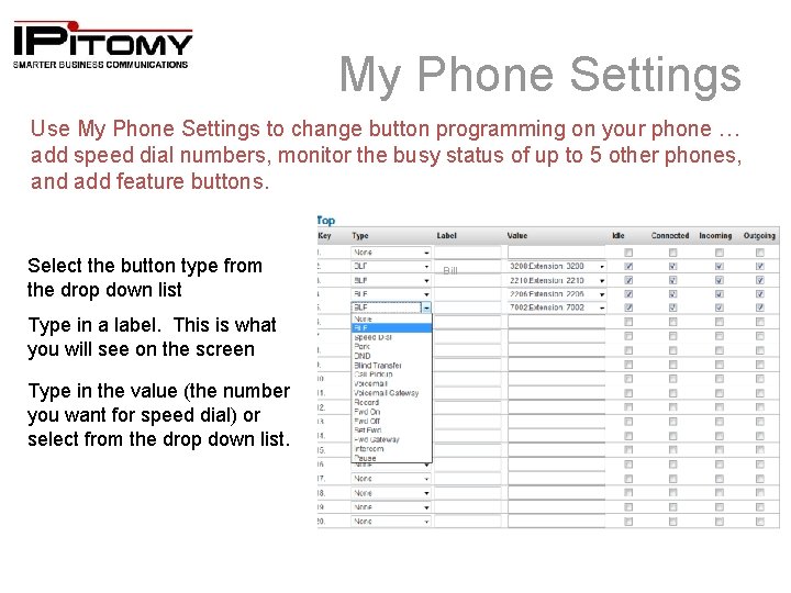 My Phone Settings Use My Phone Settings to change button programming on your phone