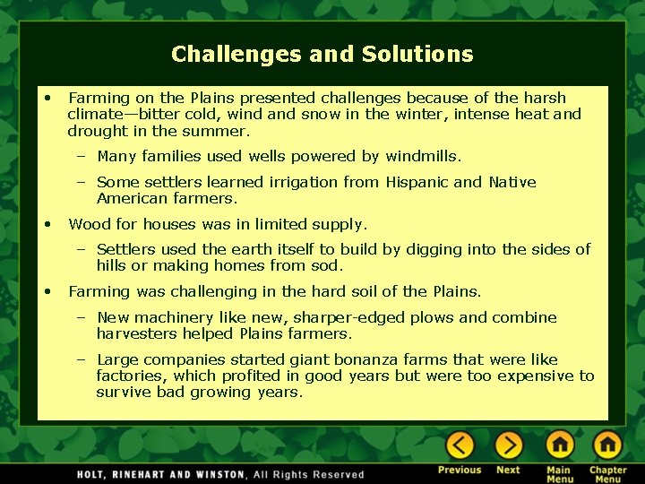 Challenges and Solutions • Farming on the Plains presented challenges because of the harsh