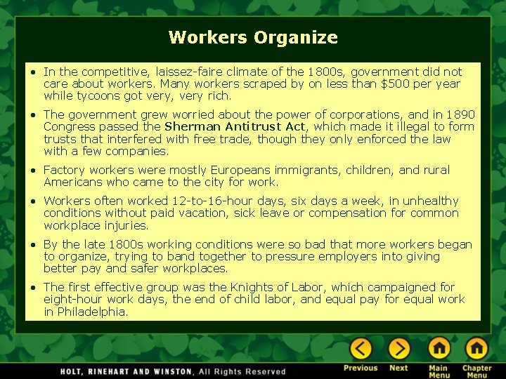 Workers Organize • In the competitive, laissez-faire climate of the 1800 s, government did