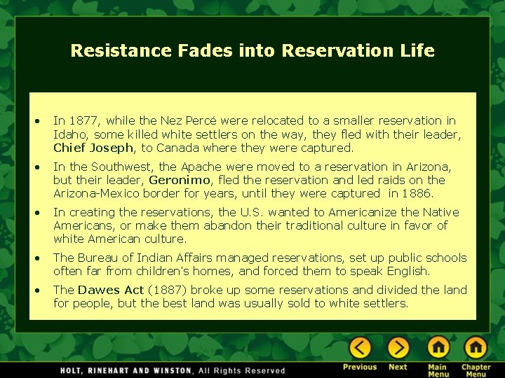 Resistance Fades into Reservation Life • In 1877, while the Nez Percé were relocated
